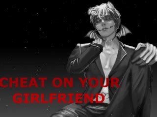 M4M 和我一起欺骗你的女朋友 NSFW 音频角色扮演男性呻吟和肮脏的谈话 Pornhub Gay