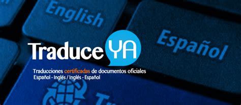 Traducciones Certificadas Oficiales Español a inglés Inglés a español