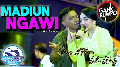 MADIUN NGAWI GERLA Gerry Mahesa Lala Widy OFFICIAL LIVE MUSIC