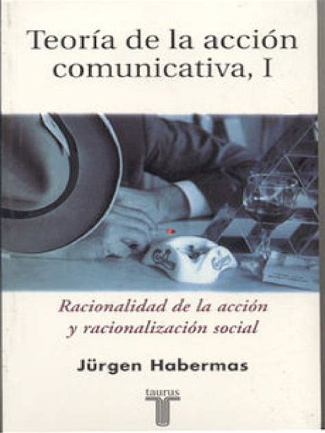 Teorema Serie Mayor Jürgen Habermas Teoría De La Acción Comunicativa I