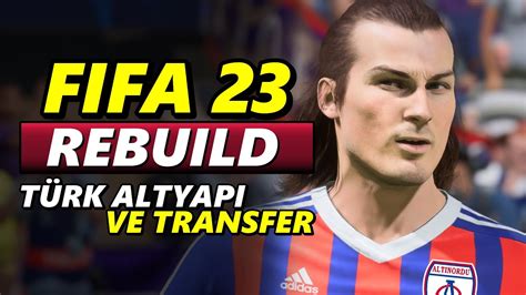 T Rk Altyapi Ve T Rk Transferlerle Altinordu Rebuild Fifa Kar Yer