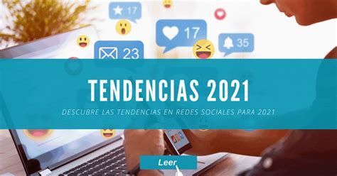 Tendencias En Redes Sociales Para 2021