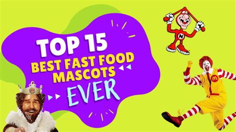 Top 15 Best Fast Food Mascots Ever