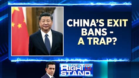 China News China S Exit Bans A Trap China Xi Jinping News The