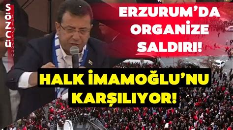 Ekrem İmamoğlu Erzurum daki Saldırının Ardından Sabiha Gökçen