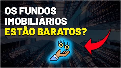 OS FUNDOS IMOBILIÁRIOS ESTÃO BARATOS AÇÕES ou FIIs RENDA FIXA PAGANDO