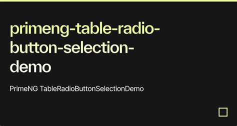 Primeng Table Radio Button Selection Demo Codesandbox