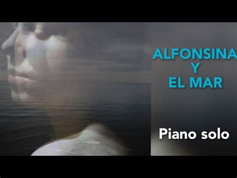 Alfonsina Y El Mar Piano Solo Youtube