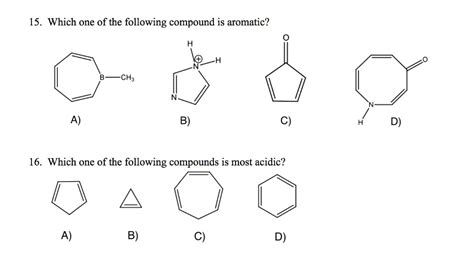 SOLVED 15 Which One Of The Following Compound Is Aromatic 16 Which