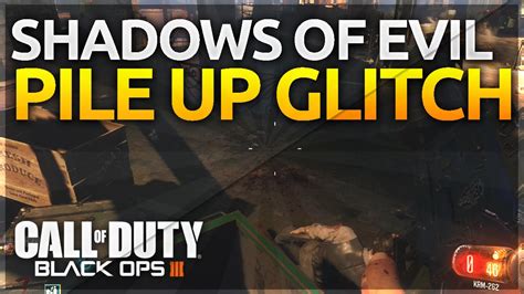 Black Ops 3 Glitches Shadows Of Evil NEW PILE UP GLITCH HIGH ROUND