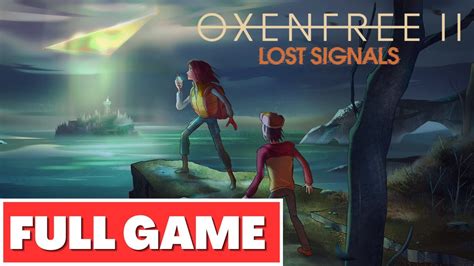 OXENFREE 2 LOST SIGNALS Gameplay Walkthrough FULL GAME No Commentary