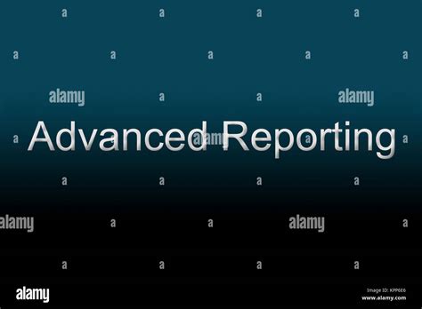 advanced reporting concept stock photo alamy