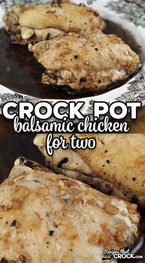 Balsamic Crock Pot Chicken for Two - Recipes That Crock!