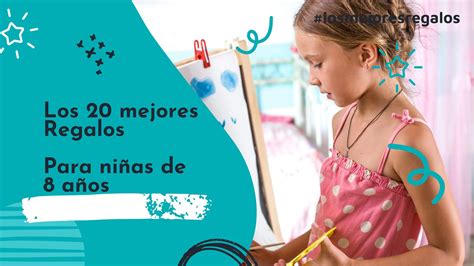 Los Mejores Regalos Para Niñas De 8 Años🎁