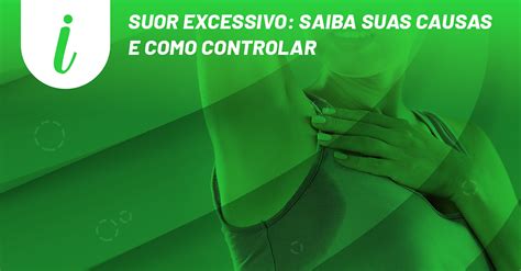 Suor Excessivo Saiba Suas Causas E Como Controlar