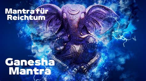 Ganesha Mantra Das beste Mantra für Wohlstand Reichtum und Erfolg