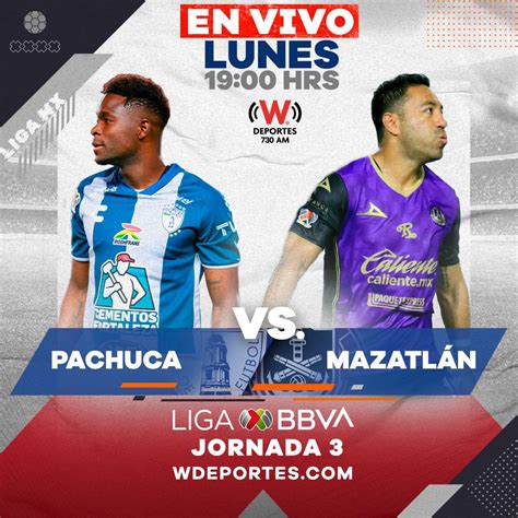 Pachuca Vs Mazatlán En Vivo Online Liga Mx Jornada 3