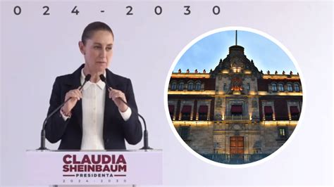 Claudia Sheinbaum Pardo despachará desde Palacio Nacional Noticias