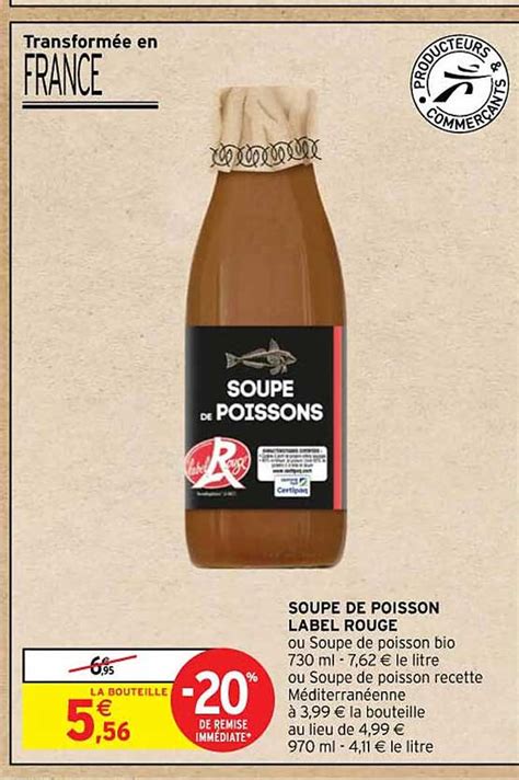 Promo Soupe De Poisson Label Rouge Ou Soupe De Poisson Bio Ou Soupe De