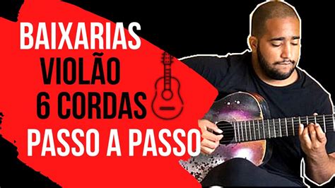 BAIXARIAS no violão 6 cordas passo a passo G E7 AM D7 YouTube