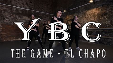 Ybcrew The Game El Chapo Youtube