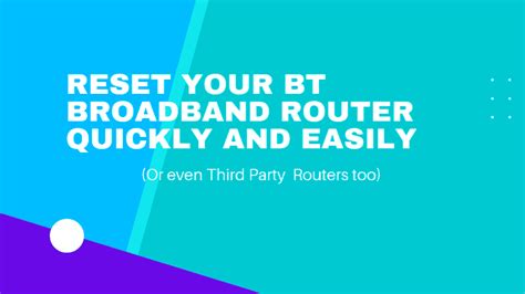 Reset BT Broadband Router Quickly and Easily (PLUS BT Home Hub Third ...