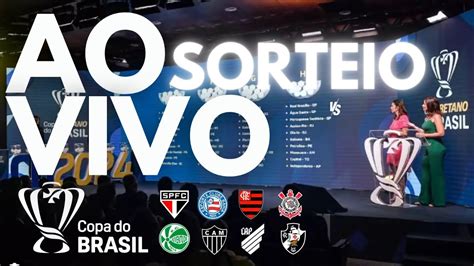 SORTEIO AO VIVO DA COPA DO BRASIL QUARTAS DE FINAL 45 MINUTOS YouTube