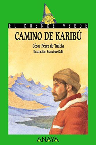 Camino de Karibú Cuentos Mitos Y Libros regalo by César Pérez de