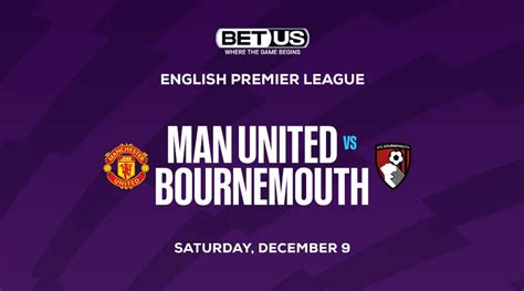 Premier League Betting Picks Man United Vs Bournemouth