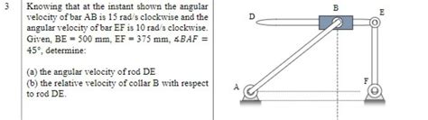 Solved Knowing That At The Instant Shown The Angular