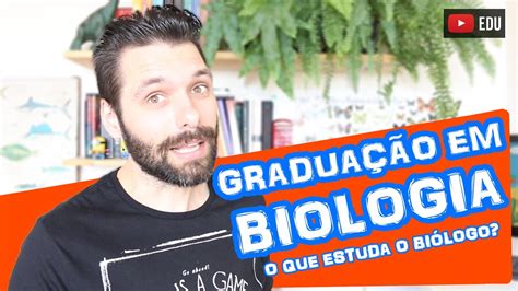 Faculdade de Biologia Ciências Biológicas O Que Estuda o Biólogo