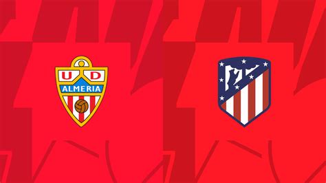 Almería x Atlético Madrid onde assistir ao vivo horário e escalações