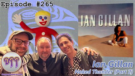 Episode Ian Gillan Naked Thunder Part The Deep Purple Podcast