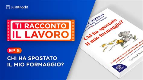 Ti Racconto Il Lavoro Riflessioni Sul Libro Chi Ha Spostato Il Mio