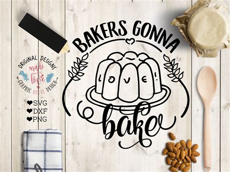 Bakers Gonna Bake Cutting File Svg Dxf Png