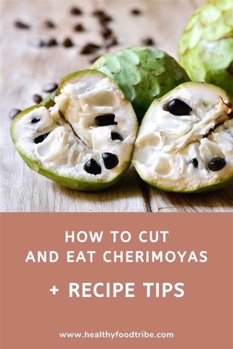 How To Eat Cherimoya Recipe Tips Healthy Food Tribe