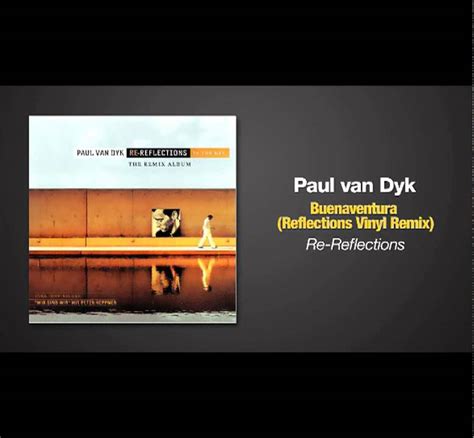 Paul Van Dyk Buenaventura Reflections Mix YouTube