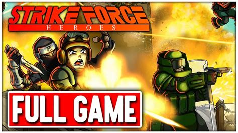 Strike Force Heroes Gameplay Walkthrough Full Game No Commentary