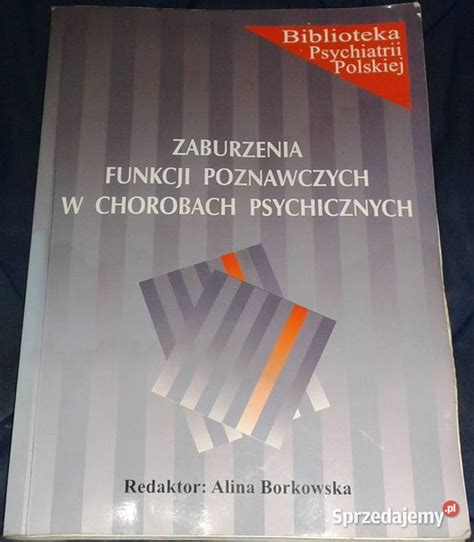 Zaburzenia Funkcji Poznawczych W Chorobach Psychicznych Alina