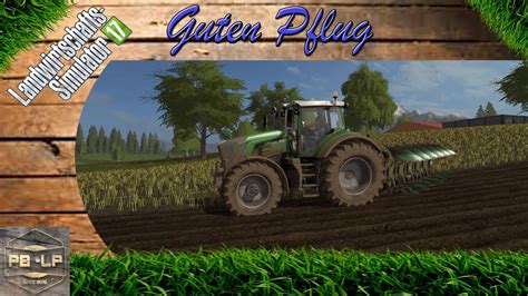 Landwirtschafts Simulator Lets Play Neustadt Guten Pflug Youtube