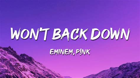 Eminem P Nk Won T Back Down Lyrics Youtube