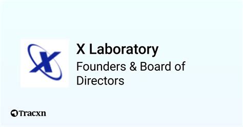 X Laboratory Founders And Board Of Directors Tracxn