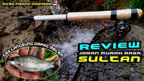 Review Joran Tegek Murah Rasa Sultan Tenkara Mini Stream 360cm Tes