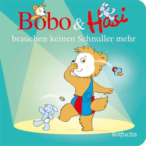 Bobo Hasi Brauchen Keinen Schnuller Mehr Doroth E B Hlke Buch Jpc