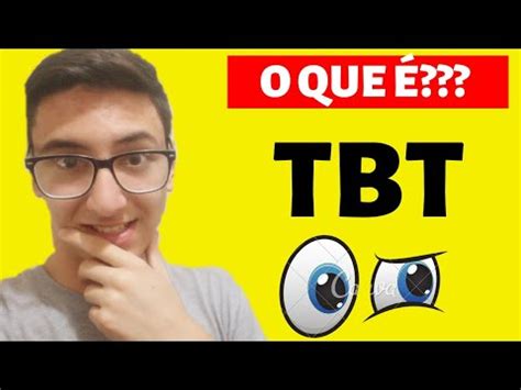 O que é TBT O que significa TBT nas redes sociais O que significa TBT