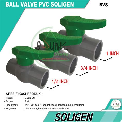 Jual Ball Valve SOLIGEN Stop Kran PVC 1 2 3 4 1 Soligen Shopee