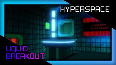 Liquid Breakout Map Test Hyperspace Hellevan 7 4 YouTube