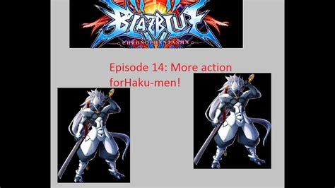 Blazblue Chrono Phantasma Online Matches Episode 14 No Commentary