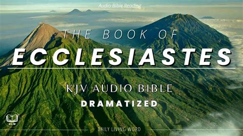 Ecclesiastes Kjv Holy Bible Dramatized Meditation Audio Book Youtube