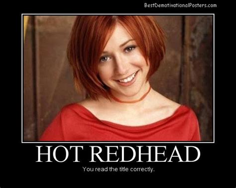 To Hot Redhead Demotivational Poster